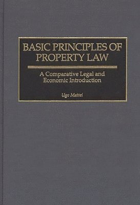 Ugo Mattei - Basic Principles of Property Law, Inbunden
