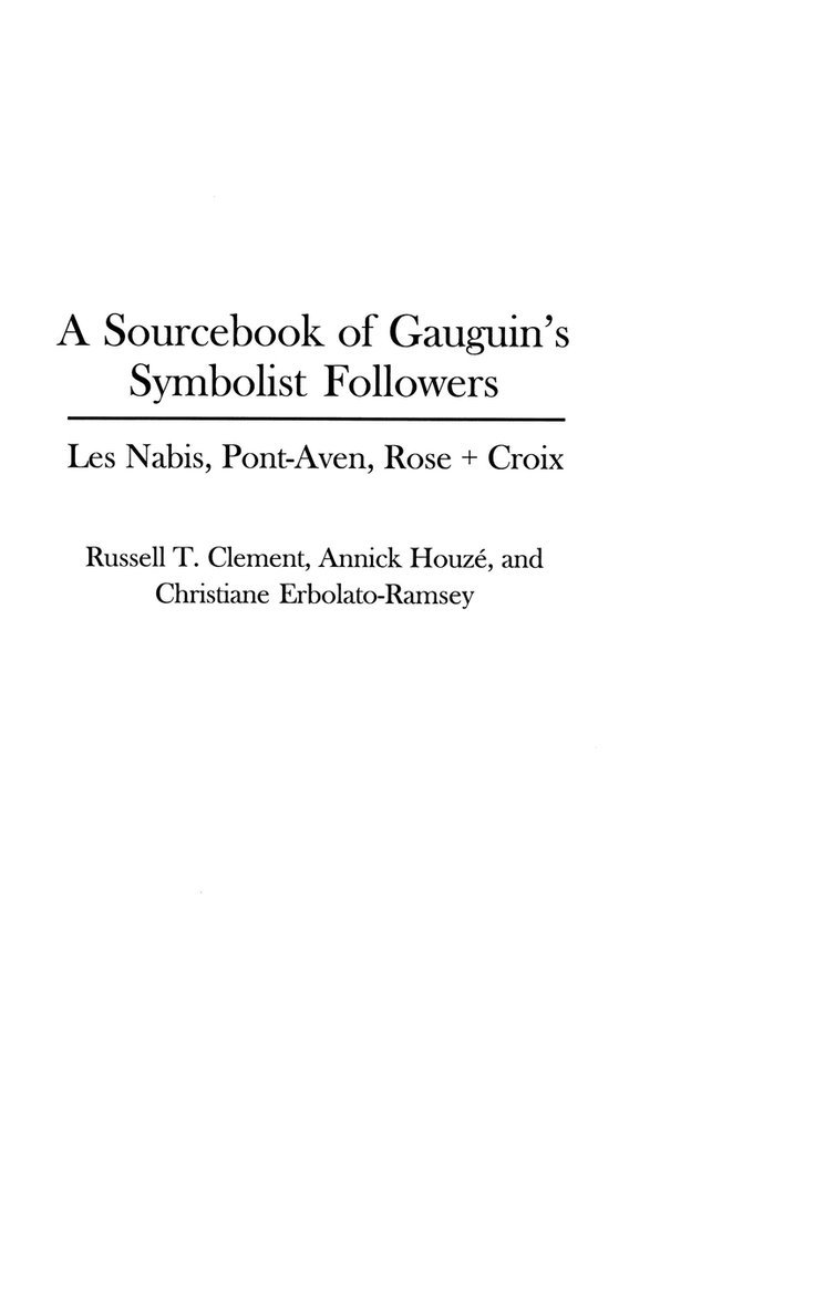 A Sourcebook of Gauguin's Symbolist Followers 1