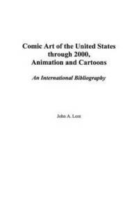 bokomslag Comic Art of the United States through 2000, Animation and Cartoons