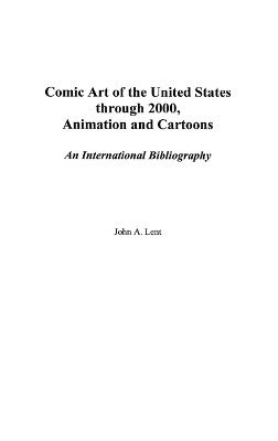 bokomslag Comic Art of the United States through 2000, Animation and Cartoons