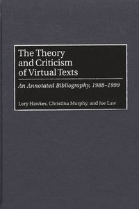 bokomslag The Theory and Criticism of Virtual Texts