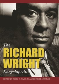 bokomslag The Richard Wright Encyclopedia