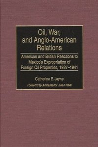 bokomslag Oil, War, and Anglo-American Relations