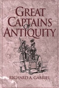 bokomslag Great Captains of Antiquity
