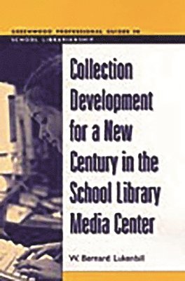 bokomslag Collection Development for a New Century in the School Library Media Center