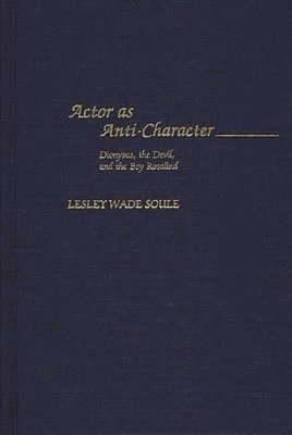 bokomslag Actor as Anti-Character