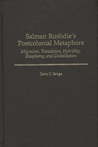 bokomslag Salman Rushdie's Postcolonial Metaphors