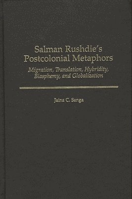 bokomslag Salman Rushdie's Postcolonial Metaphors