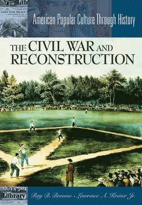 bokomslag The Civil War and Reconstruction