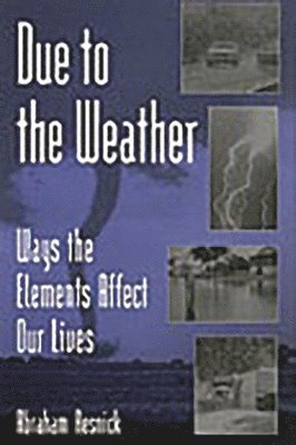 Due to the Weather