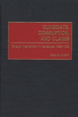 bokomslag Gunboats, Corruption, and Claims