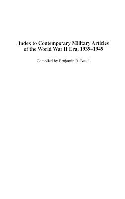 bokomslag Index to Contemporary Military Articles of the World War II Era, 1939-1949