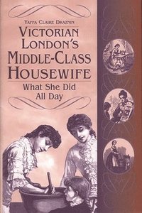 bokomslag Victorian London's Middle-Class Housewife