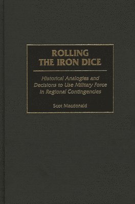 bokomslag Rolling the Iron Dice