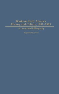 bokomslag Books on Early American History and Culture, 1981-1985