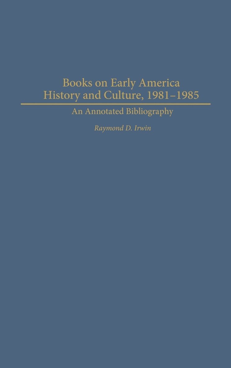 Books on Early American History and Culture, 1981-1985 1