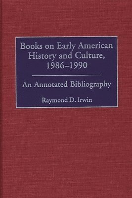 bokomslag Books on Early American History and Culture, 1986-1990