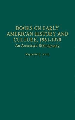 Books on Early American History and Culture, 1961-1970 1