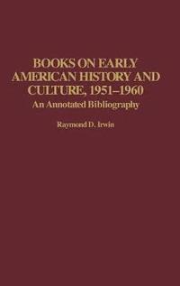bokomslag Books on Early American History and Culture, 1951-1960