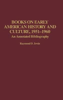 bokomslag Books on Early American History and Culture, 1951-1960
