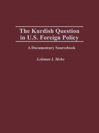 bokomslag The Kurdish Question in U.S. Foreign Policy