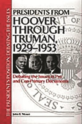 Presidents from Hoover through Truman, 1929-1953 1