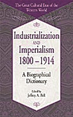 Industrialization and Imperialism, 1800-1914 1