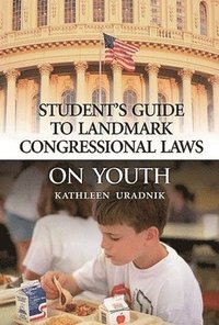 bokomslag Student's Guide to Landmark Congressional Laws on Youth