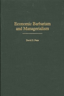 Economic Barbarism and Managerialism 1