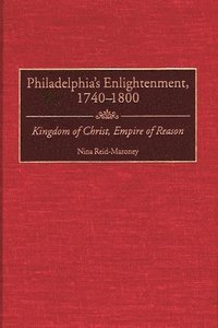 bokomslag Philadelphia's Enlightenment, 1740-1800