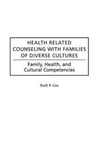 bokomslag Health Related Counseling with Families of Diverse Cultures