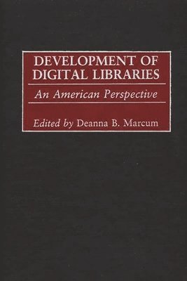 Deanna B. Marcum - Development of Digital Libraries, Inbunden