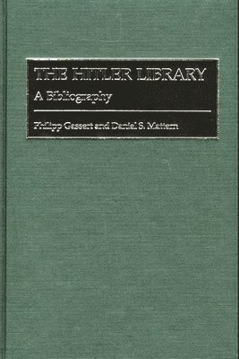Philipp Gassert, Daniel S. Mattern - Hitler Library, Inbunden