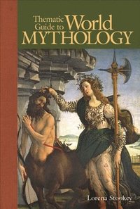 bokomslag Thematic Guide to World Mythology