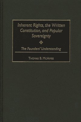 bokomslag Inherent Rights, the Written Constitution, and Popular Sovereignty