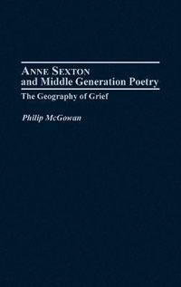 bokomslag Anne Sexton and Middle Generation Poetry