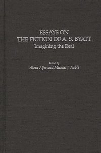 bokomslag Essays on the Fiction of A. S. Byatt