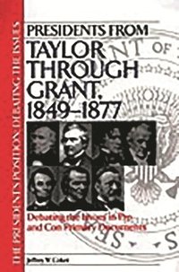 bokomslag Presidents from Taylor through Grant, 1849-1877