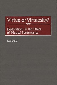 bokomslag Virtue or Virtuosity?