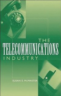 bokomslag The Telecommunications Industry