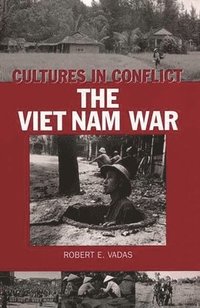 bokomslag Cultures in Conflict--The Viet Nam War
