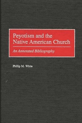Peyotism and the Native American Church 1