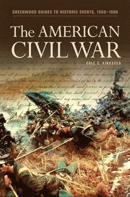 Cole Kingseed - American Civil War, Inbunden