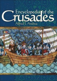 bokomslag Encyclopedia of the Crusades