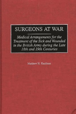 Matthew Kaufman - Surgeons at War, Inbunden