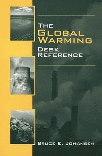 bokomslag The Global Warming Desk Reference