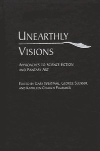 bokomslag Unearthly Visions