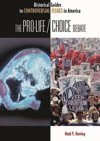 bokomslag The Pro-Life/Choice Debate