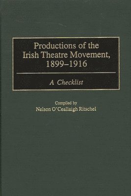Productions of the Irish Theatre Movement, 1899-1916