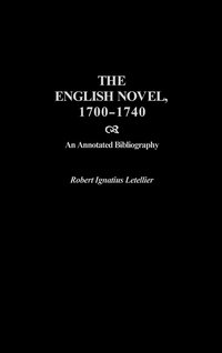bokomslag The English Novel, 1700-1740